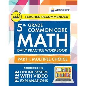 5th Grade Common Core Math: Daily Practice Workbook - Part I: Multiple Choice 10